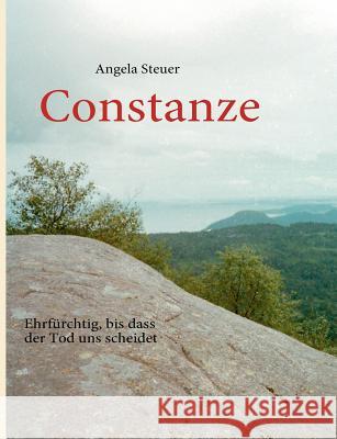 Constanze: Ehrfürchtig, bis dass der Tod uns scheidet Steuer, Angela 9783842341890