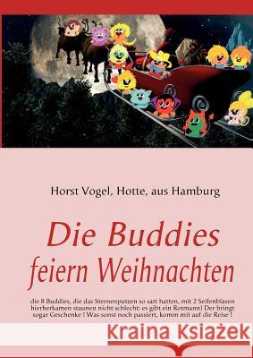 Die Buddies feiern Weihnachten Horst Vogel 9783842341913 Books on Demand