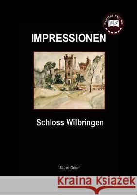 Schloss Wilbringen: Impressionen Grimm, S. 9783842342200 Books on Demand