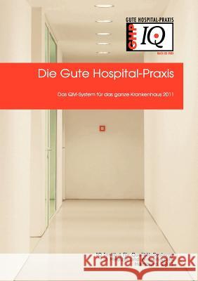 QM-Handbuch der Guten Hospital-Praxis GHP(R) Paschen, Ulrich 9783842349933