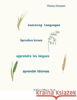 learning languages - Sprachen lernen - apprendre les langues - aprender idiomas Thomas Hermann 9783842350946 Books on Demand