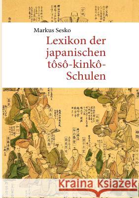 Lexikon der japanischen tôsô-kinkô-Schulen Sesko, Markus 9783842351875 Books on Demand