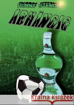 Abhängig Stengel, Ronny 9783842352179
