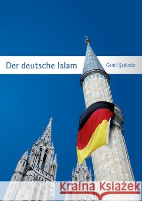 Der deutsche Islam Cemil Sahinoz 9783842356368 Books on Demand