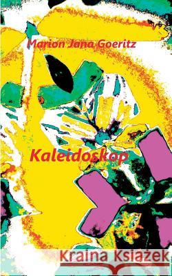 Kaleidoskop Marion Jana Goeritz 9783842357389 Books on Demand