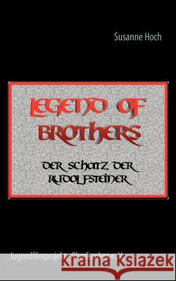 Legend of Brothers: Der Schatz der Rudolfsteiner Hoch, Susanne 9783842360181