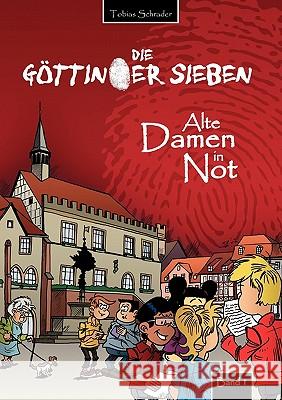 Die Göttinger Sieben: Alte Damen in Not Schrader, Tobias 9783842361935