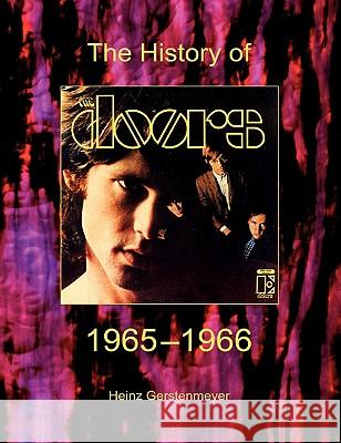 The Doors. The History Of The Doors 1965-1966 Heinz Gerstenmeyer 9783842362413 Books on Demand