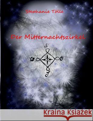 Der Mitternachtszirkel Stephanie T 9783842363601 Books on Demand