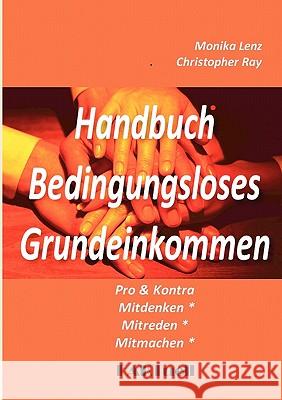 BGE-Handbuch: Bedingungsloses Grundeinkommen * Pro und Kontra Ray, Christopher 9783842363946 Books on Demand