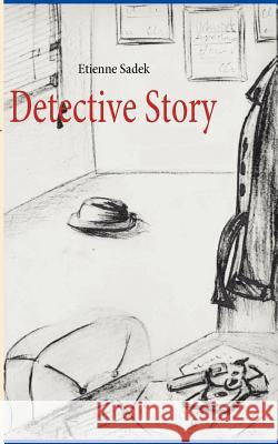 Detective Story Etienne Sadek 9783842366466