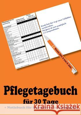 Pflegetagebuch für 30 Tage - inkl. Notizbuch Renate Sultz Uwe H. Sultz 9783842367180 Books on Demand