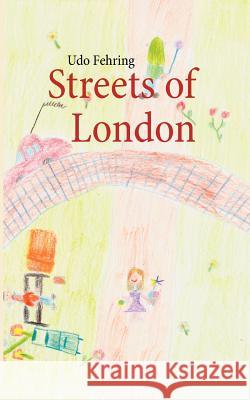 Streets of London Udo Fehring 9783842374393 Books on Demand