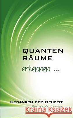 Quantenräume: erkennen Kaluzinski, Frauke 9783842380868 Books on Demand