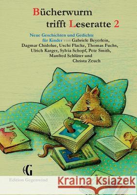 Bücherwurm trifft Leseratte 2: Neue Geschichten und Gedichte für Kinder Beyerlein, Gabriele 9783842383265 Books on Demand