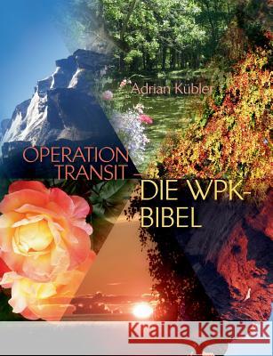 Operation Transit - Die Wpk-Bibel Adrian Kubler 9783842386259