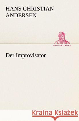 Der Improvisator Andersen, Hans Christian 9783842402751