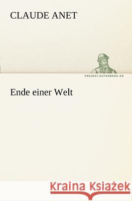 Ende einer Welt Anet, Claude 9783842402799