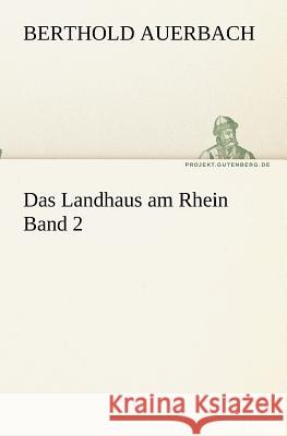 Das Landhaus am Rhein Band 2 Auerbach, Berthold 9783842402980 TREDITION CLASSICS