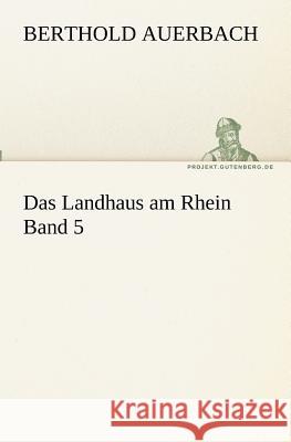 Das Landhaus am Rhein Band 5 Auerbach, Berthold 9783842403017 TREDITION CLASSICS