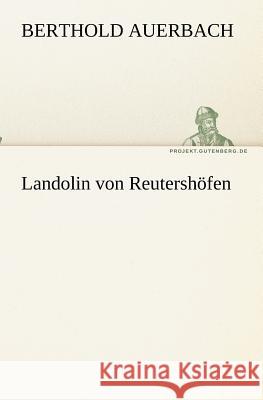 Landolin von Reutershöfen Auerbach, Berthold 9783842403024