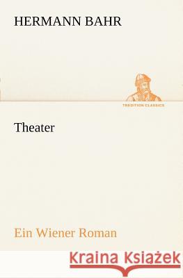 Theater Bahr, Hermann 9783842403130 tredition