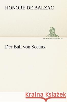 Der Ball von Sceaux Balzac, Honoré de 9783842403161