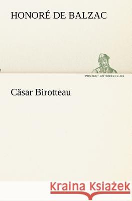 Cäsar Birotteau Honoré de Balzac 9783842403178