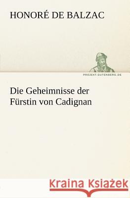 Die Geheimnisse der Fürstin von Cadignan Balzac, Honoré de 9783842403185 TREDITION CLASSICS