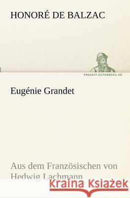 Eugénie Grandet Balzac, Honoré de 9783842403222 TREDITION CLASSICS