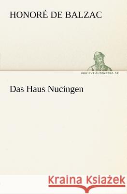 Das Haus Nucingen Balzac, Honoré de 9783842403314 TREDITION CLASSICS