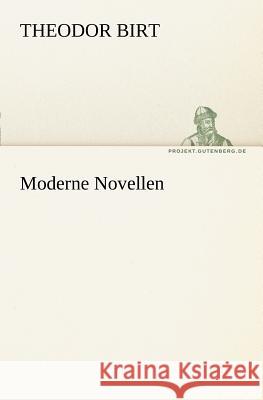 Moderne Novellen Birt, Theodor 9783842403581