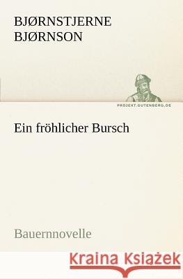 Ein fröhlicher Bursch Bjørnson, Bjørnstjerne 9783842403642