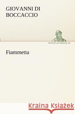 Fiammetta Boccaccio, Giovanni 9783842403901 TREDITION CLASSICS