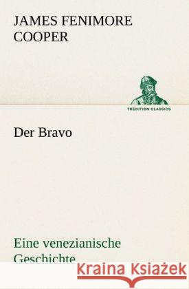 Der Bravo Cooper, James Fenimore 9783842404236 TREDITION CLASSICS