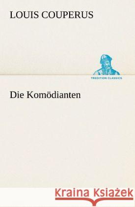 Die Komödianten Couperus, Louis 9783842404298