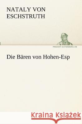 Die Bären von Hohen-Esp Eschstruth, Nataly von 9783842404458 TREDITION CLASSICS