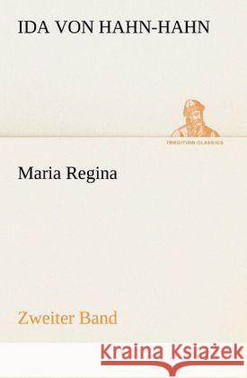 Maria Regina. Bd.2 Hahn-Hahn, Ida Gräfin von 9783842405486