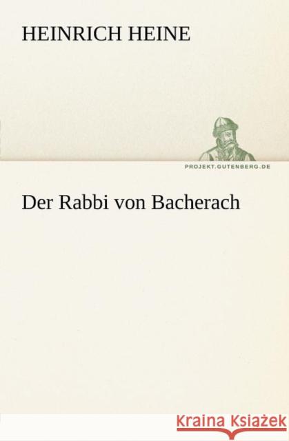 Der Rabbi Von Bacherach Heinrich Heine 9783842405776