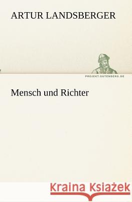 Mensch und Richter Landsberger, Artur 9783842406285