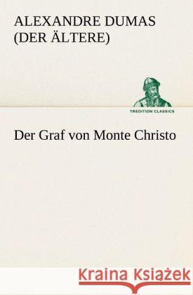 Der Graf von Monte Christo Dumas, Alexandre, der Ältere 9783842406926 TREDITION CLASSICS