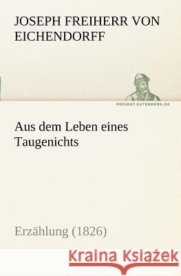 Aus dem Leben eines Taugenichts Eichendorff, Joseph von 9783842407138