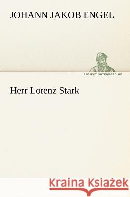 Herr Lorenz Stark Johann Jakob Engel 9783842407183