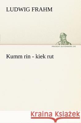 Kumm rin - kiek rut Frahm, Ludwig 9783842407329