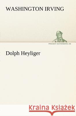 Dolph Heyliger Irving, Washington 9783842407800 TREDITION CLASSICS