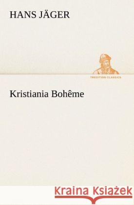 Kristiania Bohême Jäger, Hans 9783842407848