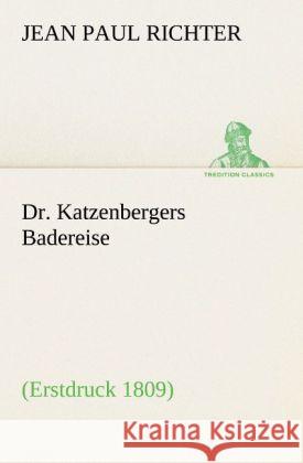 Dr. Katzenbergers Badereise Jean Paul 9783842407855