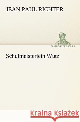 Schulmeisterlein Wutz Jean Paul 9783842408005