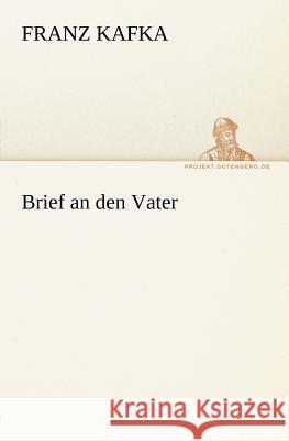 Brief an den Vater Kafka, Franz 9783842408111 TREDITION CLASSICS