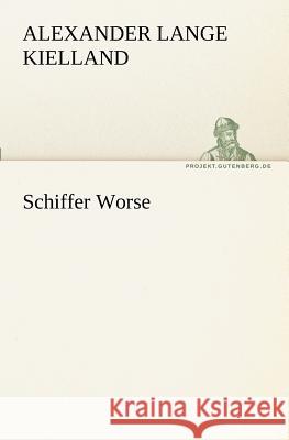 Schiffer Worse Kielland, Alexander Lange 9783842408319